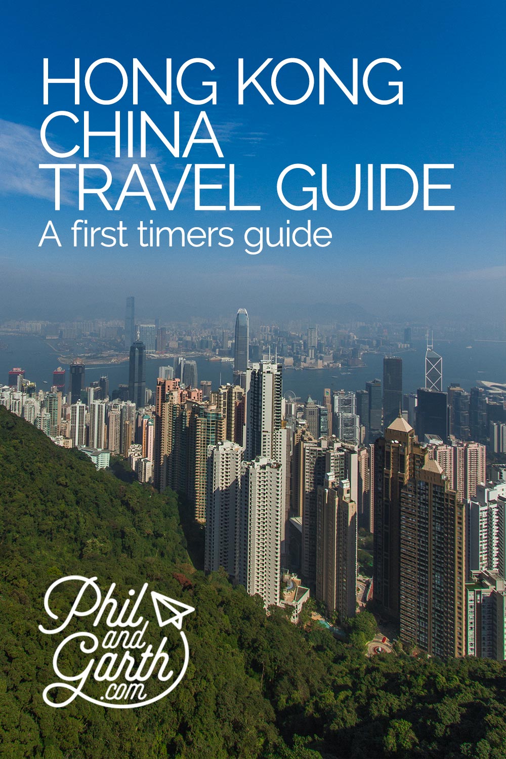 Hong Kong - First Timers Guide & Travel Tips - Phil and Garth