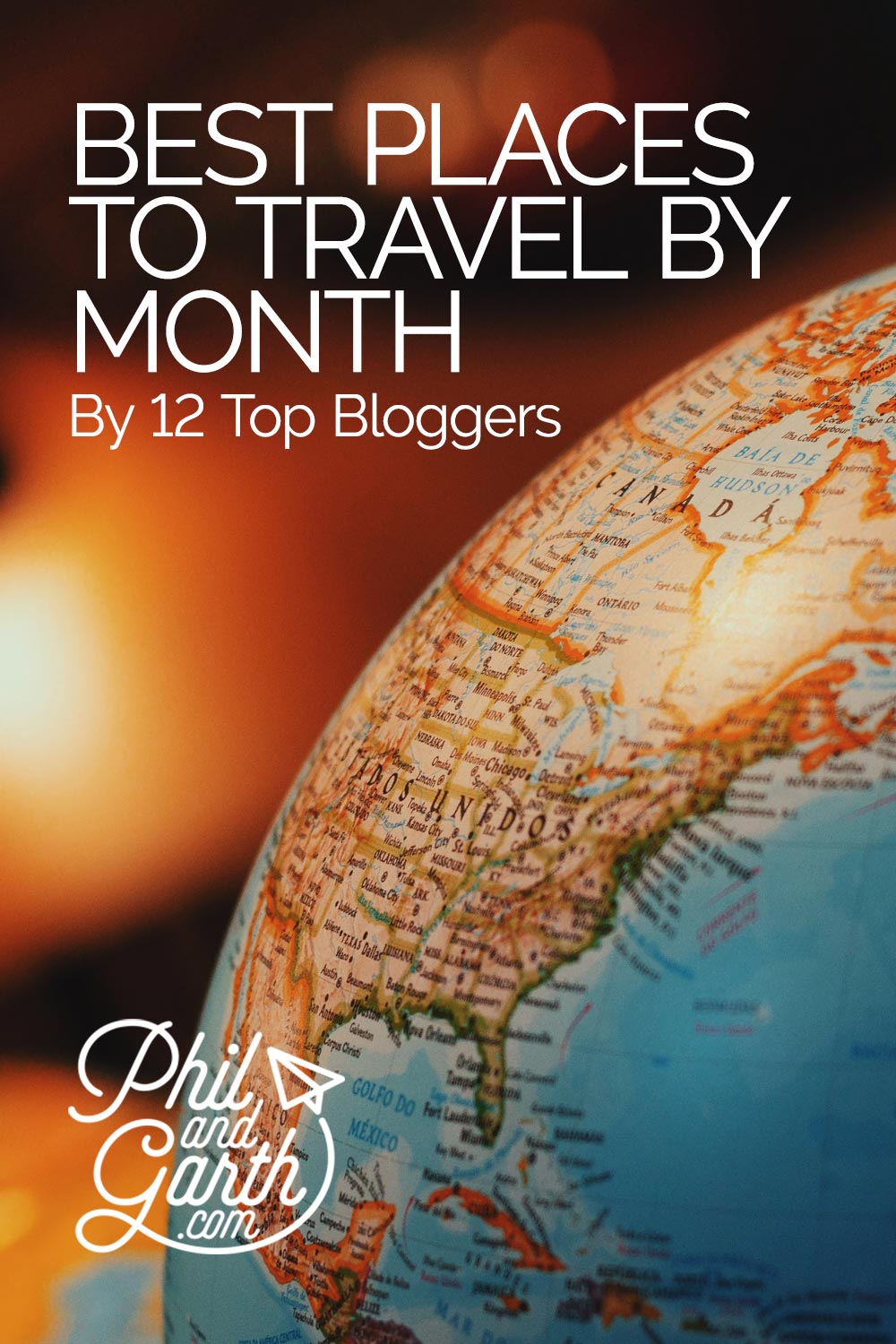 The Best Places to Travel by Month