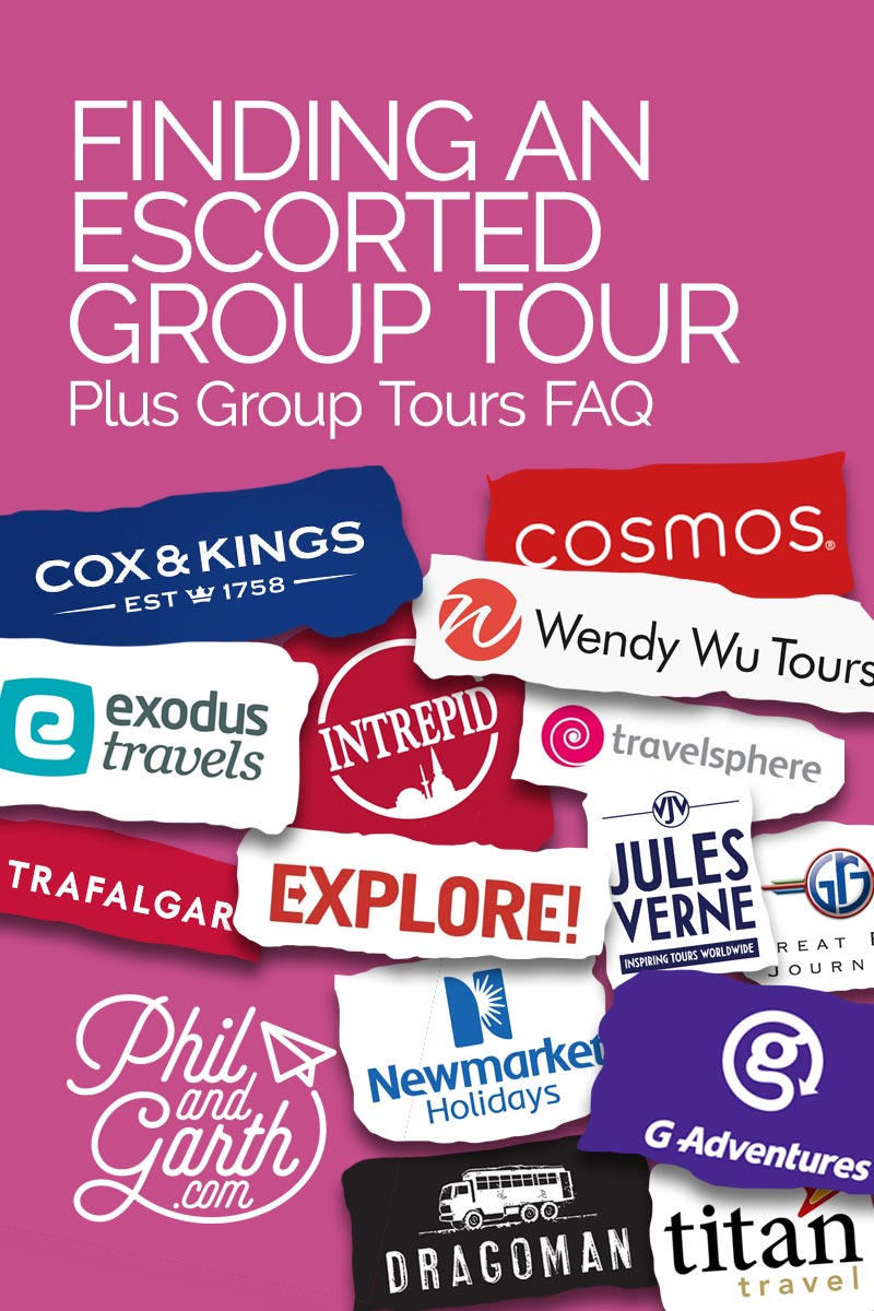 Best Small Group Tour Companies & Touring FAQ Phil and Garth