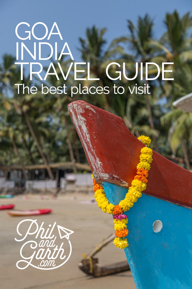 Must Visit Places In South Goa & North Goa, India - Phil and Garth
