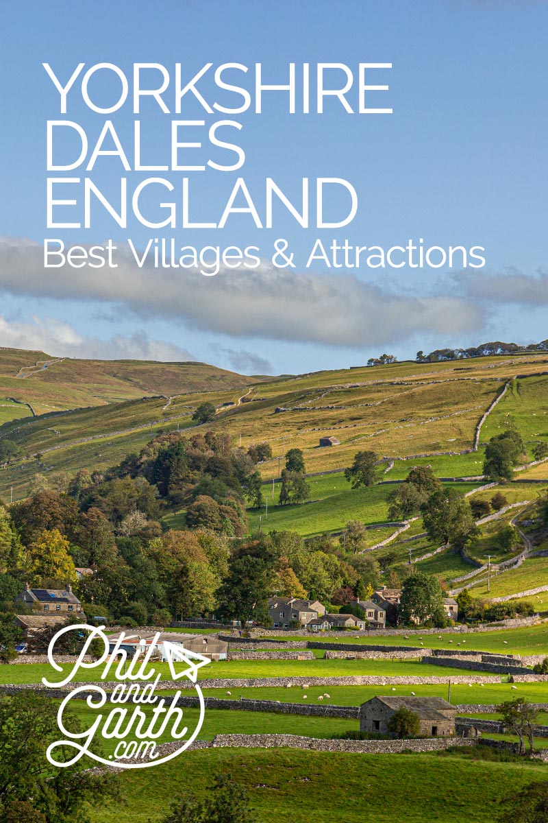 The Best Yorkshire Dales Villages and Attractions | Phil and Garth